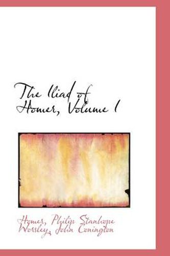 Cover image for The Iliad of Homer, Volume I