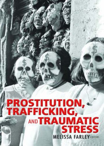 Cover image for Prostitution, Trafficking, and Traumatic Stress