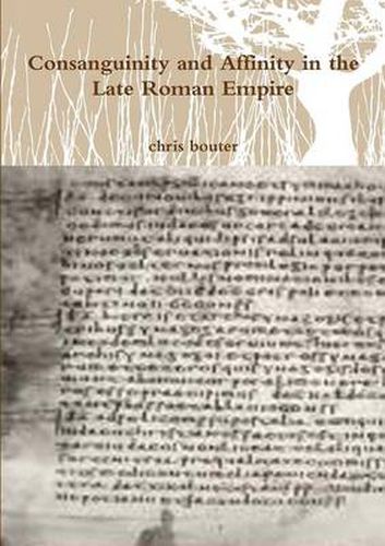 Consanguinity and Affinity in the Late Roman Empire