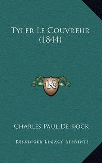 Cover image for Tyler Le Couvreur (1844)