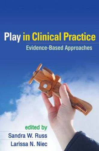 Cover image for Play in Clinical Practice: Evidence-Based Approaches