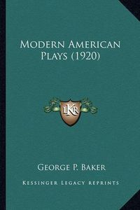 Cover image for Modern American Plays (1920) Modern American Plays (1920)