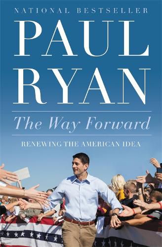 The Way Forward: Renewing the American Idea