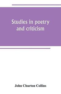 Cover image for Studies in poetry and criticism