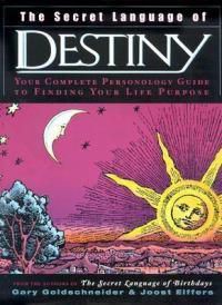 Cover image for The Secret Language of Destiny: Your Complete Personology Guide to Finding Your Life Purpose