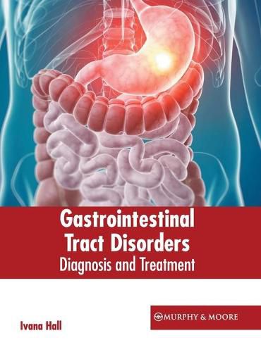 Cover image for Gastrointestinal Tract Disorders: Diagnosis and Treatment