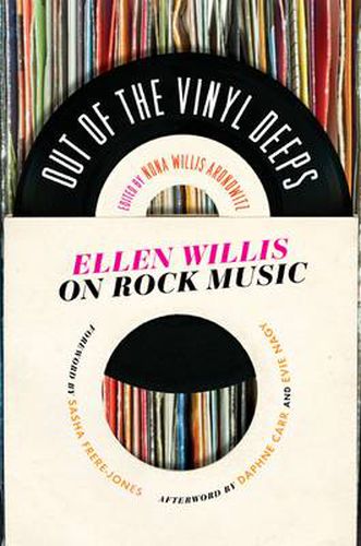 Cover image for Out of the Vinyl Deeps: Ellen Willis on Rock Music