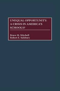 Cover image for Unequal Opportunity: A Crisis in America's Schools?