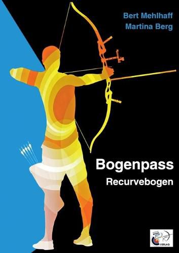 Cover image for Bogenpass fur Recurvebogen: mit Tuning-Tipps fur Ihren Bogen