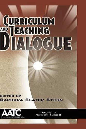 Cover image for Curriculum and Teaching Dialogue v. 10, issues 1 & 2