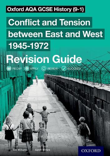 Cover image for Oxford AQA GCSE History (9-1): Conflict and Tension between East and West 1945-1972 Revision Guide