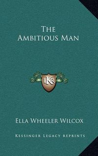 Cover image for The Ambitious Man