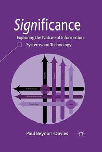 Cover image for Significance: Exploring the Nature of Information, Systems and Technology