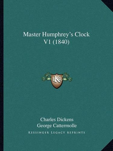 Master Humphrey's Clock V1 (1840)