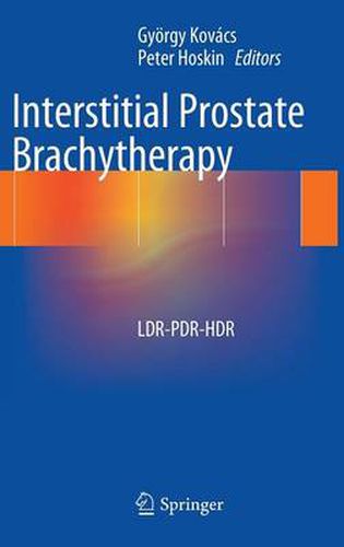 Interstitial Prostate Brachytherapy: LDR-PDR-HDR