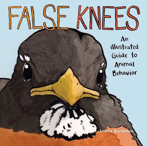 Cover image for False Knees: An Illustrated Guide to Animal Behavior