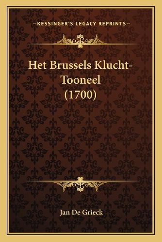 Cover image for Het Brussels Klucht-Tooneel (1700)