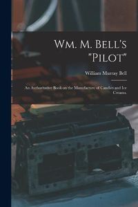Cover image for Wm. M. Bell's "pilot"