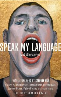 Cover image for Speak My Language, and Other Stories: An Anthology of Gay Fiction
