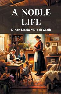 Cover image for A Noble Life