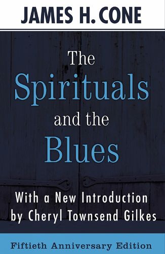 Cover image for The Spirituals and the Blues: 50th Anniversary Edition