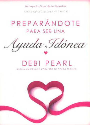 Preparing to be a Help Meet-Spanish: For Unmarried & Married Women