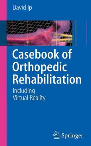 Cover image for Casebook of Orthopedic Rehabilitation: Including Virtual Reality