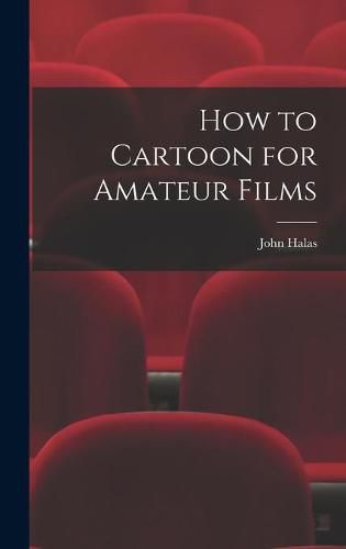 Cover image for How to Cartoon for Amateur Films