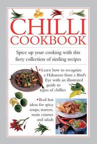 Cover image for Chilli Cookbook: Spice Up Your Cooking with This Fiery Collection of Sizzling Recipes