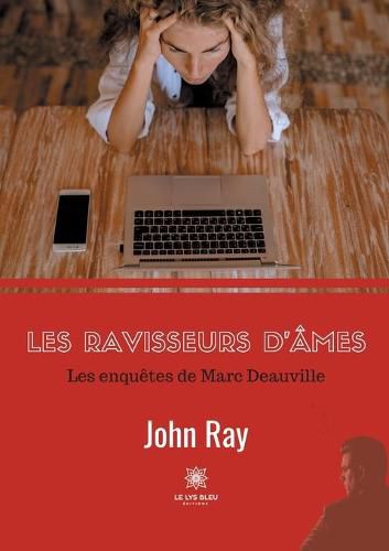 Les ravisseurs d'ames: Les enquetes de Marc Deauville