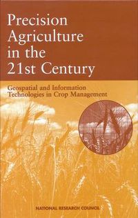 Cover image for Precision Agriculture in the 21st Century: Geospatial and Information Technologies in Crop Management