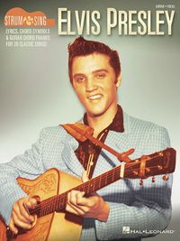 Cover image for Elvis Presley - Strum and Sing Guitar