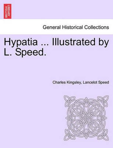 Cover image for Hypatia ... Illustrated by L. Speed.