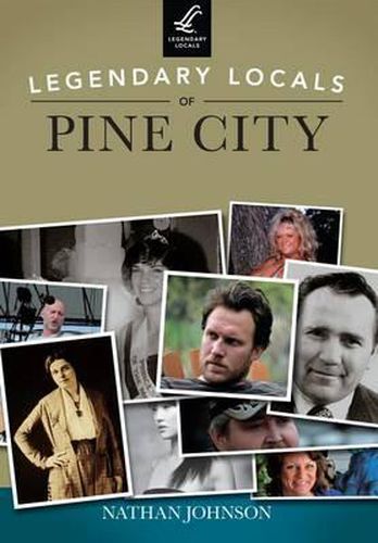 Legendary Locals of Pine City, Minnesota