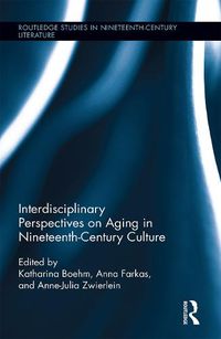 Cover image for Interdisciplinary Perspectives on Aging in Nineteenth-Century Culture