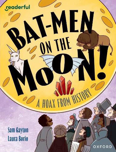 Cover image for Readerful Independent Library: Oxford Reading Level 20: Bat-men on the Moon!: A Hoax from History