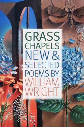 Cover image for Grass Chapels: New & Selected Poems