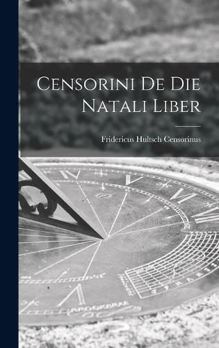 Cover image for Censorini de die Natali Liber