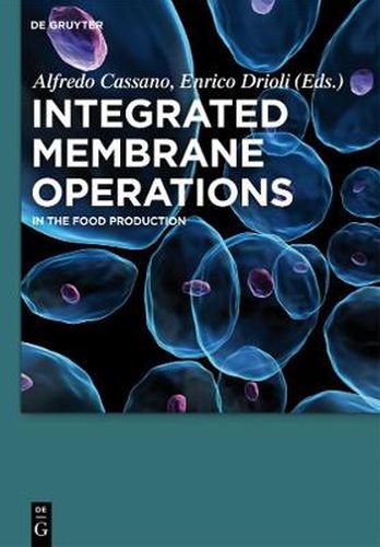 Cover image for Integrated Membrane Operations: In the Food Production