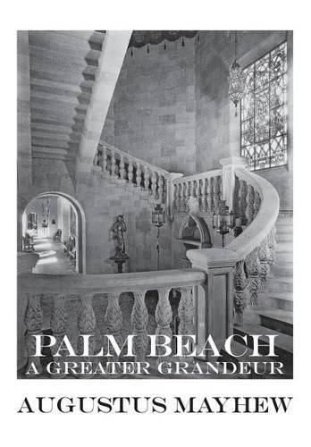 Palm Beach: A Greater Grandeur