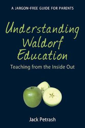 Cover image for Understanding Waldorf Education: Teaching from the Inside Out