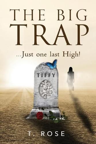 Cover image for The Big Trap: Just One Last High