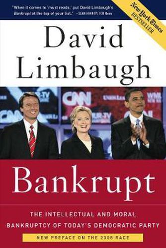 Bankrupt: The Intellectual and Moral Bankruptcy of Today's Democratic Party