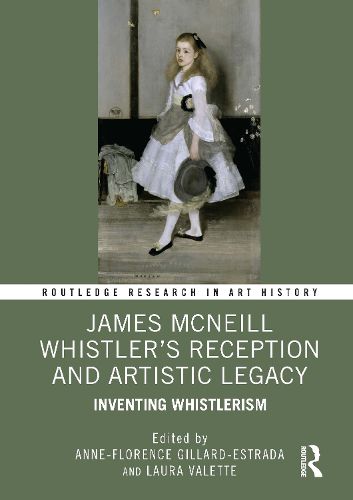 Cover image for James McNeill Whistler's Reception and Artistic Legacy
