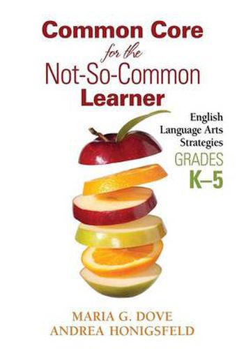 Cover image for Common Core for the Not-So-Common Learner, Grades K-5: English Language Arts Strategies