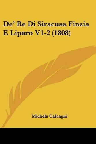 Cover image for de' Re Di Siracusa Finzia E Liparo V1-2 (1808)