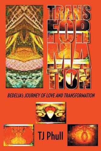 Cover image for Transformation: Bedelia's Journey of Love and Transformation