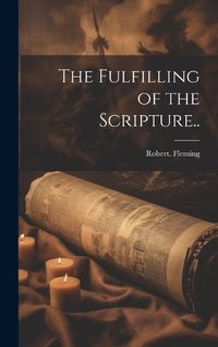 Cover image for The Fulfilling of the Scripture..