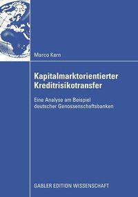 Cover image for Kapitalmarktorientierter Kreditrisikotransfer: Eine Analyse Am Beispiel Deutscher Genossenschaftsbanken