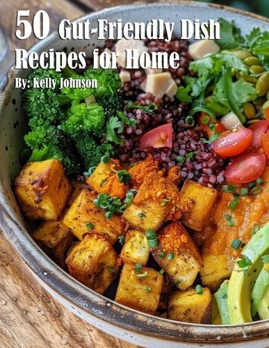 Cover image for 50 Gut-Friendly Dish Recipes for Home